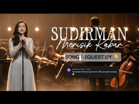 MERISIK KABAR - SUDIRMAN ‼️ ORCESTRA COVER BY : BLEGA MUSIC AI 