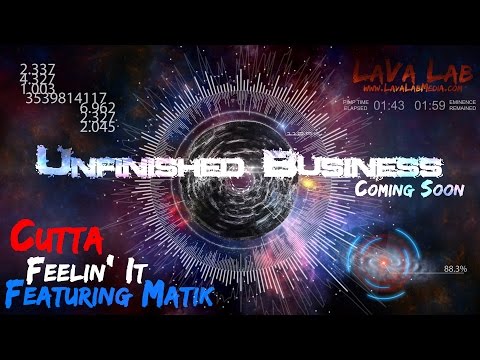 Lava Lab Exclusive - CUTTA ft. Matik - "Feelin' It"