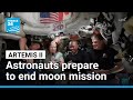 NASA Artemis II astronauts prepare to end moon mission in 'fireball' re-entry • FRANCE 24 English