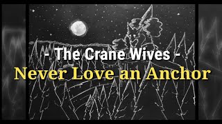 The Crane Wives - Never Love an Anchor | Sub. Español/English |