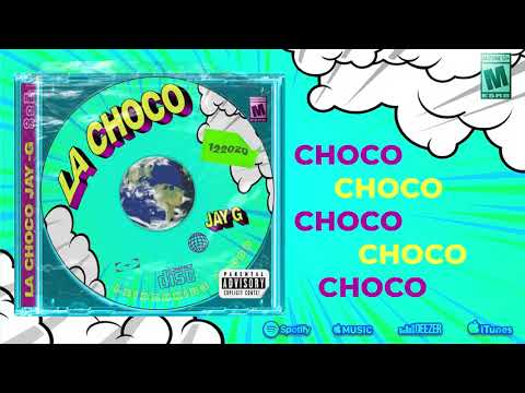 LA CHOCO |  JAY -G 🚗