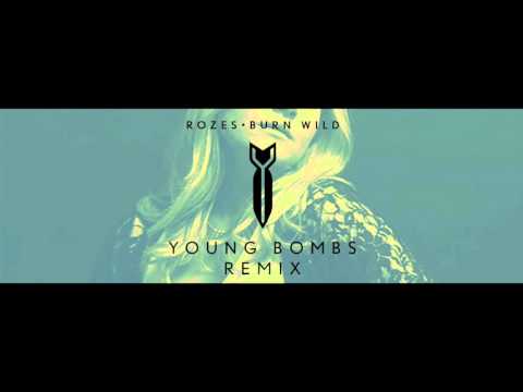 ROZES - Burn Wild (Young Bombs Remix)