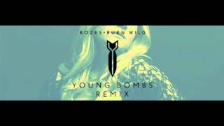Download lagu ROZES - Burn Wild (Young Bombs Remix) mp3 Download lagu ROZES - Burn Wild (Young Bombs Remix) mp3