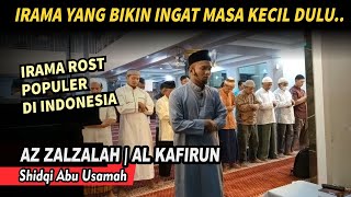 Download lagu Irama Ros merdu! Surat AZ ZALZALAH  - AL KAFIRUN | Shidqi abu Usamah mp3