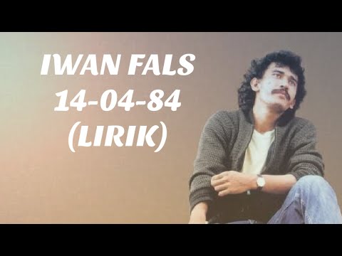Iwan Fals - 14-04-84 (Lirik)