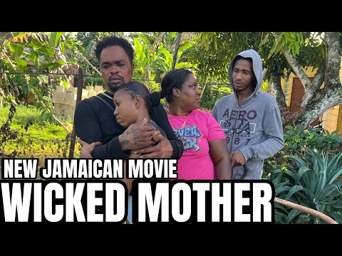 WICKED MOTHER NEW JAMAICAN MOVIE || TRUE WRLD TV