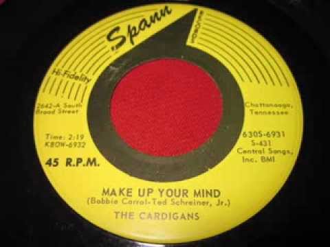 Cardigans - Make Up Your Mind / Half Breed (Spann 431) 1959