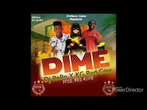 Dj RoRo ft KG Bad Cow - Dime 🔥