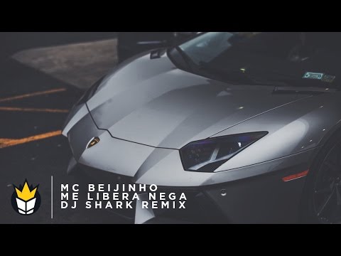 Mc Beijinho - Me Libera Nega (DJ Shark Remix)