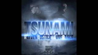 Rayven Justice - Tsunami ft. LoveRance 2012