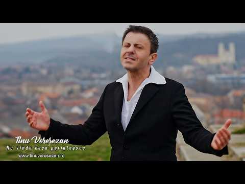 Tinu Veresezan - Nu vinde casa parinteasca
