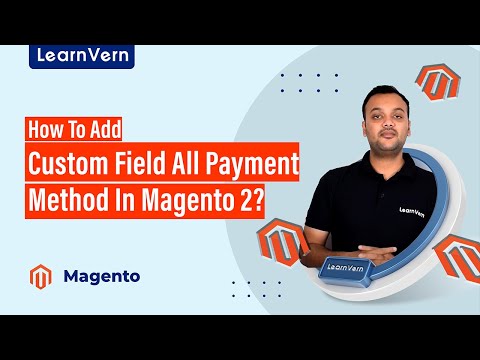 How To Add Custom Field All Payment Method In Magento 2? - Free On LearnVern