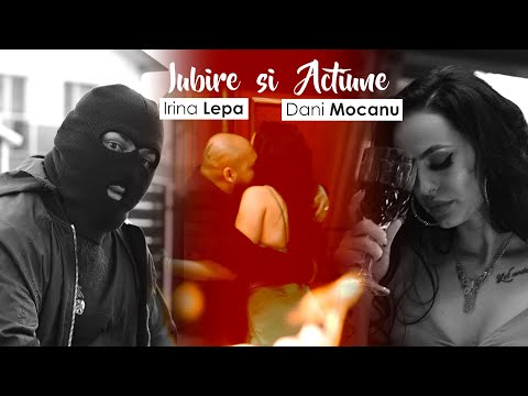 Irina Lepa feat. @DaniMocanuOficial  ❌ Iubire si Actiune | official video