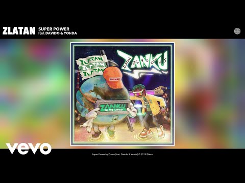 Zlatan - Super Power (Audio) ft. Davido, Yonda