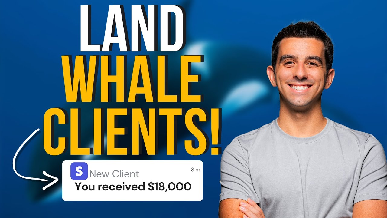 How to Land Whale Clients Who Can Pay You 5–10x More