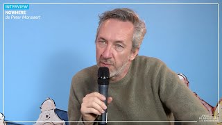 [INTERVIEW] Peter Monsaert pour NOWHERE