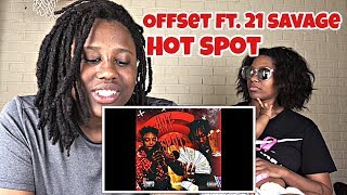 Offset Feat. 21 Savage “Hot Spot” (Prod. By Zaytoven) (WSHH Exclusive - Official Audio) *REACTION*