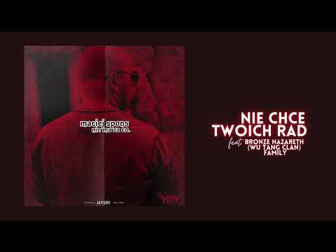 Maciej Spons - Nie chce twoich rad feat. Bronze Nazareth (Wu Tang)