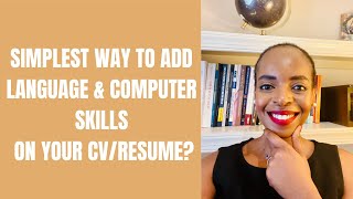 Simplest Way to Add Language & Computer Skills on Your CV | Writing Your Resume Skills Section 2022