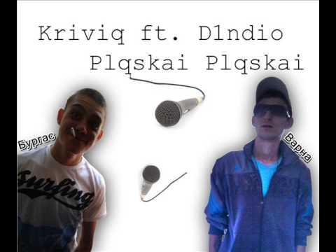 KRIVIQ feat. D1ndio - Пляскай, Пляскай(beat by Bastardo)