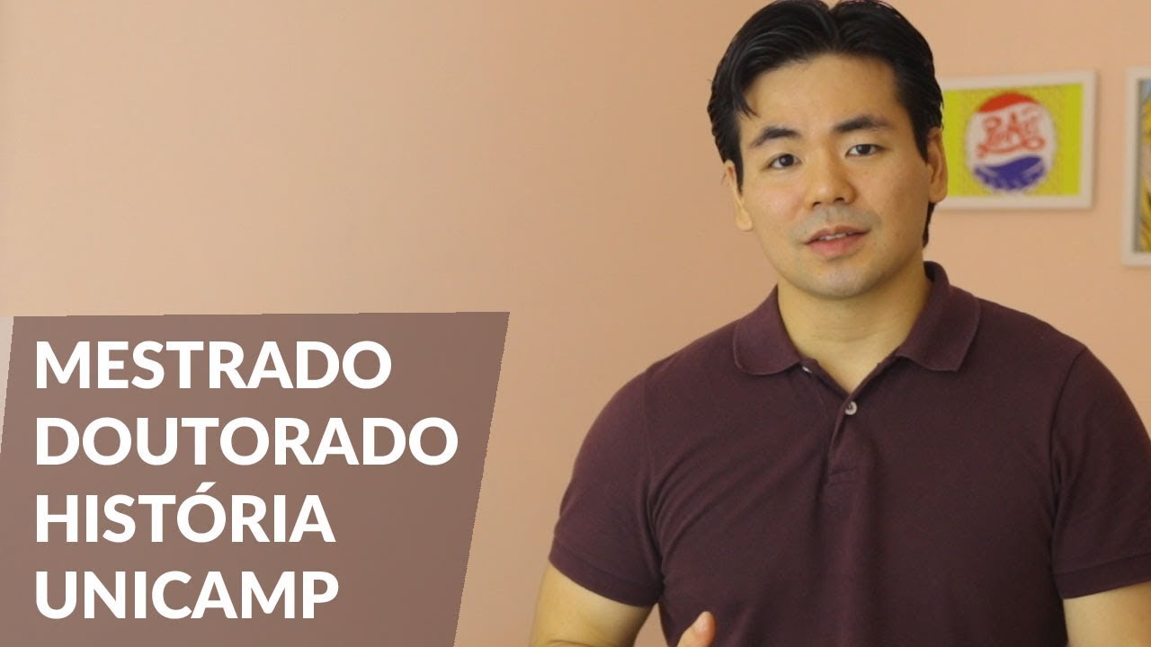 Como entrar no Mestrado ou no Doutorado em História, na Unicamp
