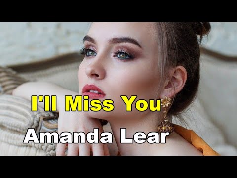 I'll Miss You(당신을 그리워 할거예요) - Amanda Lear(아만다 리어)(lyrics 번역가사)