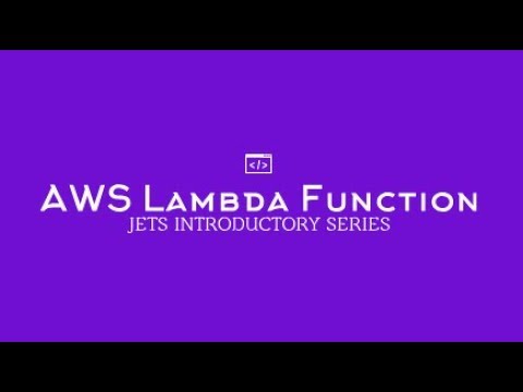 AWS Lambda Function: Jets AWS Introductory Series Part 1