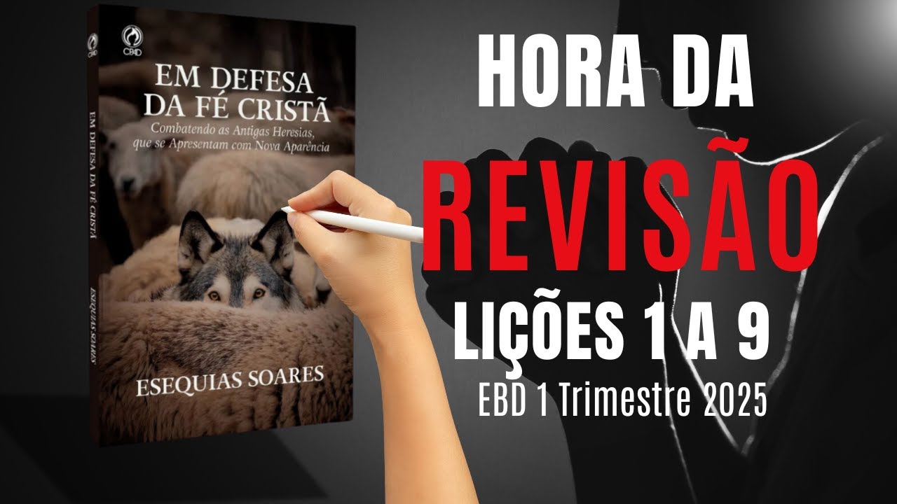 EBD Lição 1 a 9 - REVISÃO - 1 Trimestre 2025