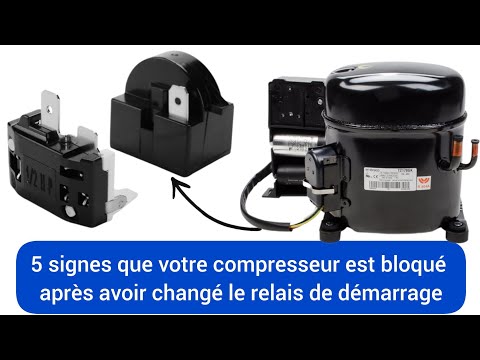 5 signes qui montrent que votre compresseur est bloqué après après avoir changé le relais démarrage 