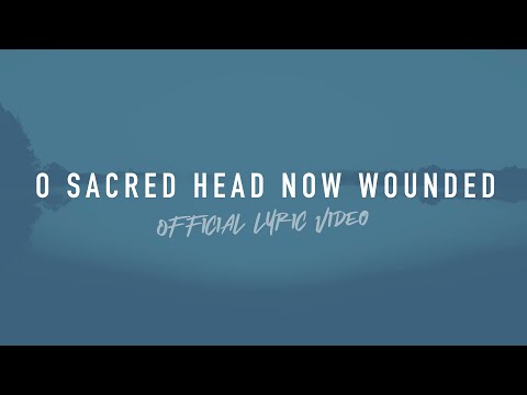 O Sacred Head Now Wounded | Reawaken Hymns | Official Lyric Video