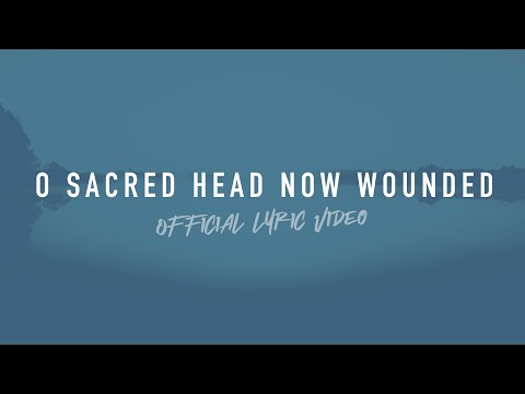 Oh Sacred Head Now Wounded - Brentwood