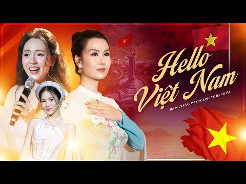 HELLO VIỆT NAM - Nổi Da Gà Với 3 Giọng Live Nội Lực Đỉnh Cao VÕ HẠ TRÂM, PHƯƠNG LINH, HƯƠNG TRÀM