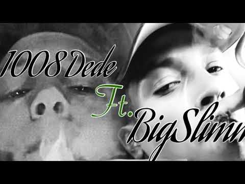 1008 Dede Ft. BigSlimm- Exotic