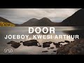 Joeboy - Door (Lyrics) ft. Kwesi Arthur