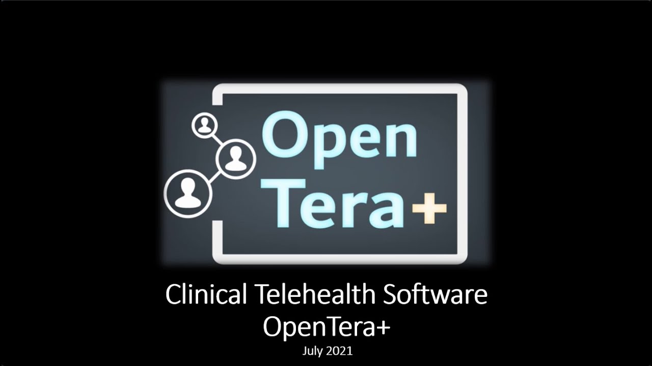 OpenTera+ Clinical Telehealth Software