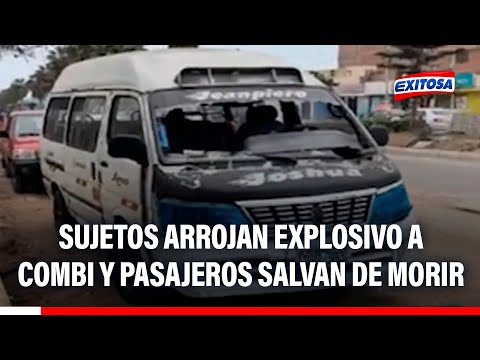 🔴🔵 Callao: Subjects threw a bag of explosives at a van and occupants were saved from death.