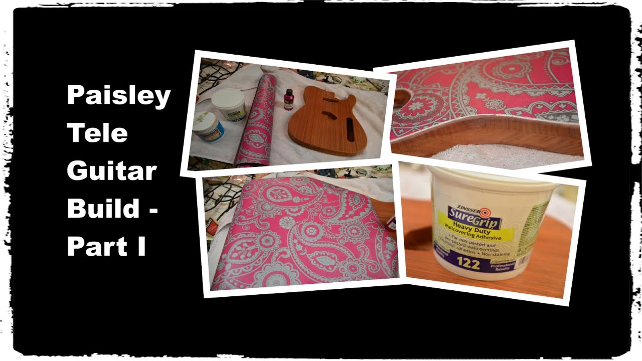 Building a Paisley Tele Guitar Part I - Wallpapering a guitar body