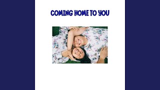 Download lagu Coming Home to You mp3