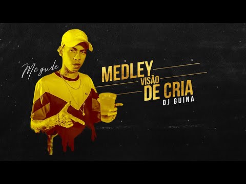 MC Gude - Medley visão de Cria ( DJ Guina ) Nova Era