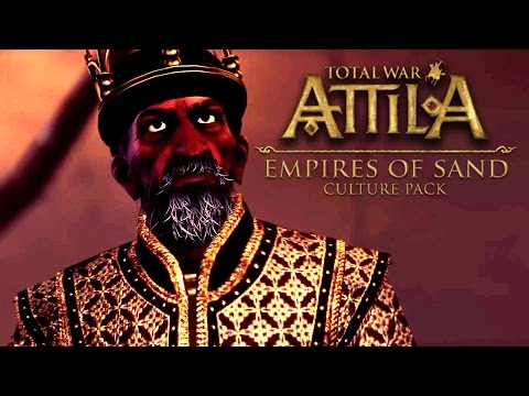 Total War ATTILA Empires of Sand 