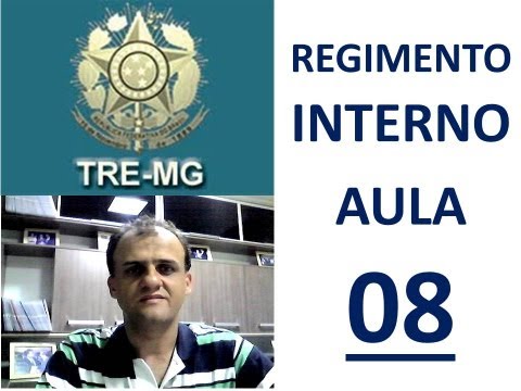 CURSO PARA CONCURSO DO TRE-MG - REGIMENTO INTERNO - AULA 08