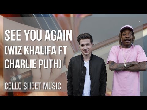 Cello Sheet Music: How to play See You Again by Wiz Khalifa ft Charlie Puth