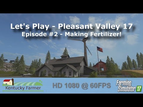 FS17 Let’s Play | Pleasant Valley 17 Ep. 2