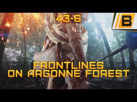 BF1: 43-6 MVP Frontlines - Argonne forest with babycam! | Shotgun gameplay