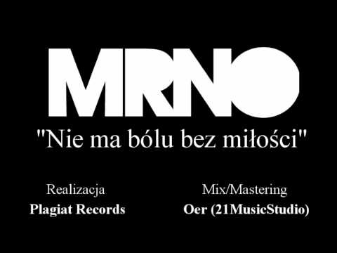 M.R.N.O. - Nie Ma Bólu Bez Miłości