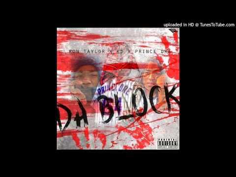 Ronn Taylor X KdFrmDaO X Prince Dre - Da Block