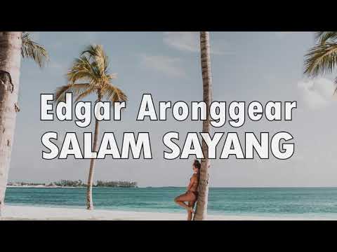 Edgar Aronggear - SALAM SAYANG (Lagu Daerah Papua)