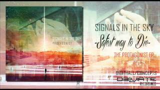 Signals in the Sky - &quot;SAFEST WAY TO DIE&quot;