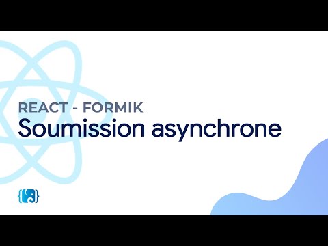 React Formik 10 Soumission asynchrone