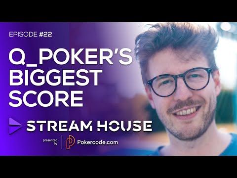 Q_Poker's BIGGEST Score! - Stream House #22